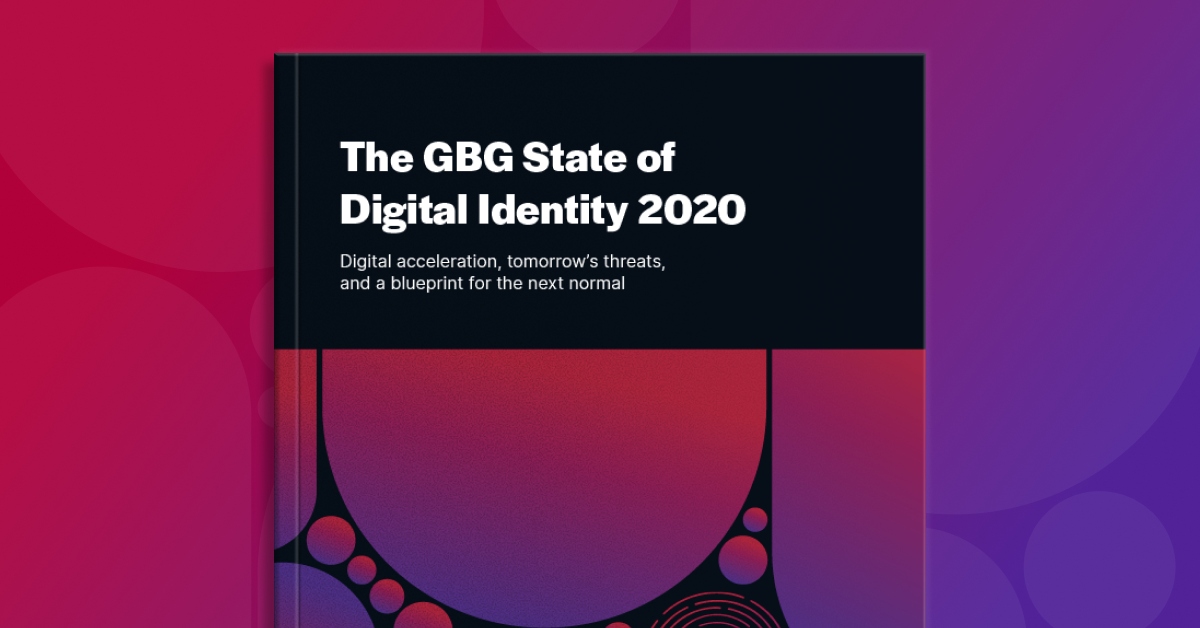 Gbg State Of Digital Identity Report 2020 Digital Identity